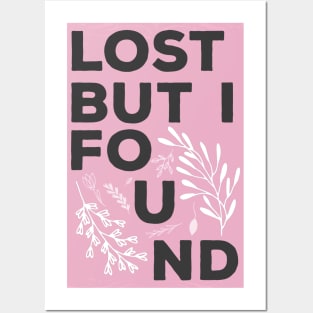 Lost But I Found You Posters and Art